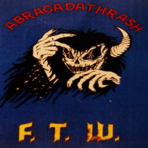 Abracadathrash - F.T.W.