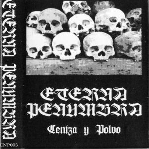 Eterna Penumbra - Ceniza y Polvo