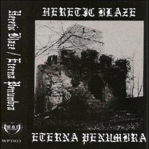 Eterna Penumbra - Heretic Blaze / Eterna Penumbra
