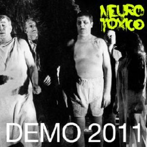 Neurotoxico - Demo 2011