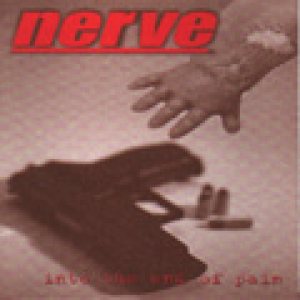 Nerve - Into the End of Pain