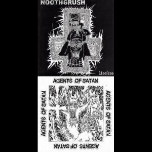 Agents of Satan / Noothgrush - Noothgrush / Agents of Satan