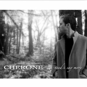 Cherone - Need I Say More
