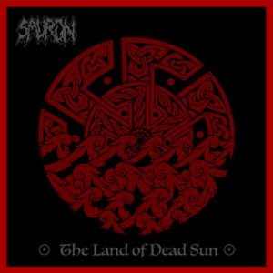Sauron - The Land of Dead Sun