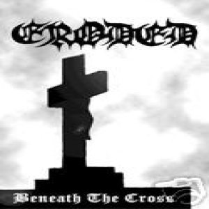 Eroded - Beneath the Cross