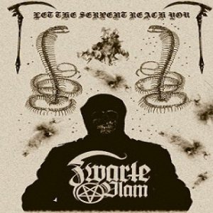 Zwarte Vlam - Let the Serpent Reach You