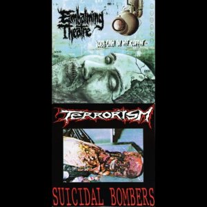 Embalming Theatre / Terrorism - Web-Cam in My Coffin / Suicidal Bombers