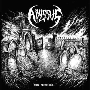 Abyssus - Once Entombed​.​.​.