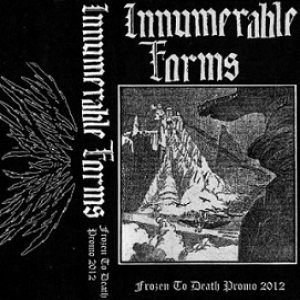 Innumerable Forms - Frozen to Death
