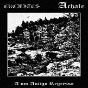 Eremites / Achale - A Um Antigo Regresso