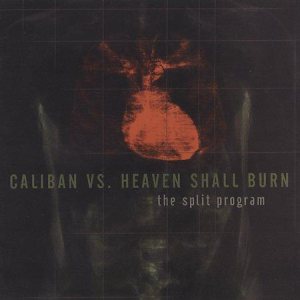 Caliban / Heaven Shall Burn - Caliban vs. Heaven Shall Burn - the Split Program