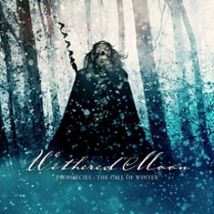 Withered Moon - Prophecies: the Call of Winter