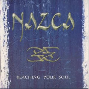 Nazca - Reaching Your Soul
