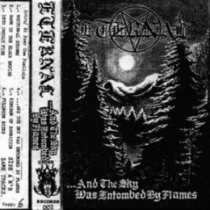 Eternal - ...And the Sky Was Entombed by Flames