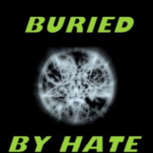 Buried By Hate - Buried By Hate