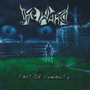 The Ward - Part of Humanity