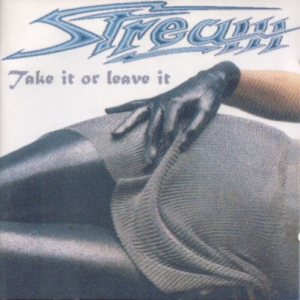 Stream - Take It or Leave It