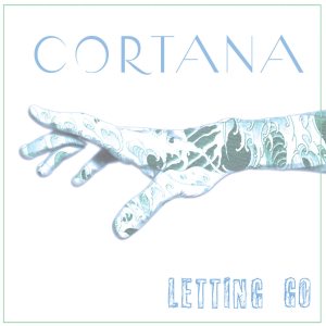 Cortana - Letting Go
