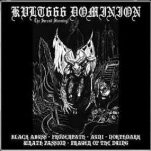 Frozenpath / Prayer of the Dying / Black Abyss / Wrath Passion - Kvlt666 Dominion - the Second Storming!
