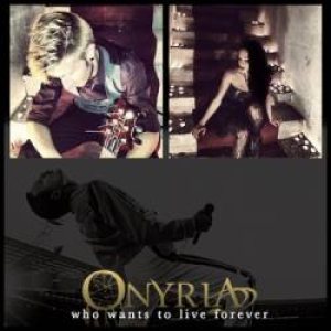 Onyria - Who Wants to Live Forever (Queen Cover)
