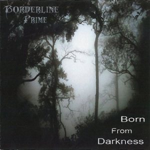 Borderline Prime - Born from Darkness