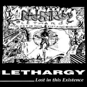 Lethargy - Lost in This Existence