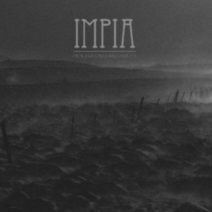 Impia - Our Failures Become Us