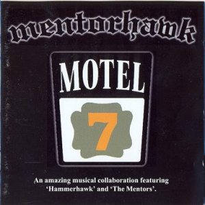 The Mentors - Motel 7