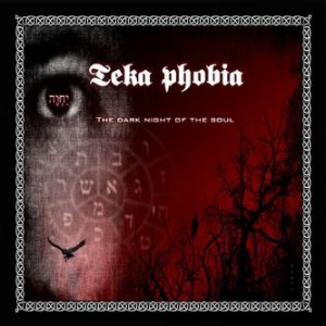 Teka Phobia - The Dark Night of the Soul