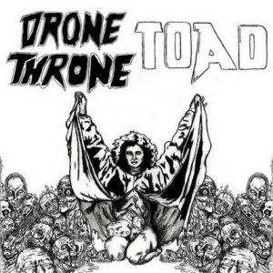 Take Over and Destroy - Drone Throne / TOAD