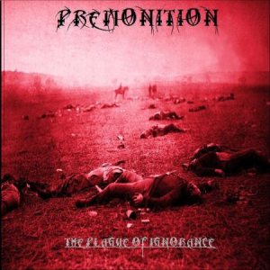 Premonition - The Plague of Ignorance