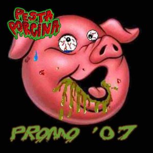 Pesta Porcina - Promo '07