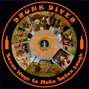 Drunk Diver - Seven Ways to Make Satan Laugh