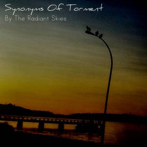 Synonyms Of Torment - By the Radiant Skies