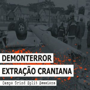 Extração Craniana - Campo Grind Split Sessions