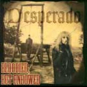 Desperado - Bloodied but Unbowed Album Lyrics