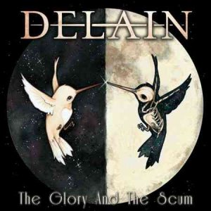 Delain - The Glory & the Scum