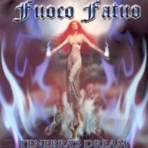 Fuoco Fatuo - Tenebra's Dream