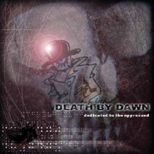 Death by Dawn - Dedicated to the Oppressed