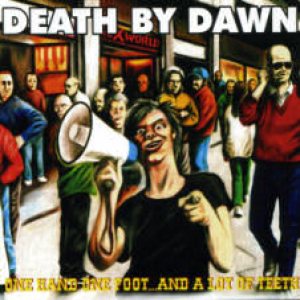 Death by Dawn - One Hand One Foot and a Lot of Teeth