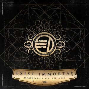 Exist Immortal - Darkness of an Age