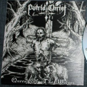 Putrid Christ - Queen of the Wolves