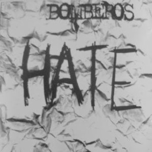 Bomberos - Hate