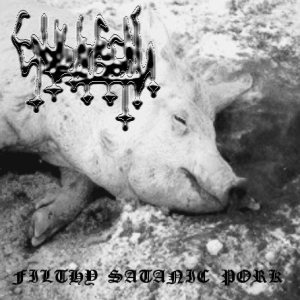 Enbilulugugal - Filthy Satanic Pork