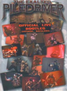 The Exalted Piledriver - Official Live Bootleg Shpinsk, Batslavia
