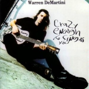 Warren DeMartini - Crazy Enough to Sing to You