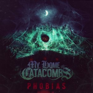 My Home, The Catacombs - Phobias