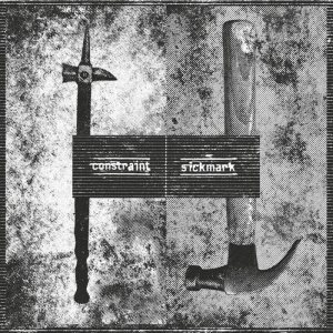 SickMark - Sickmark / Constraint Split EP