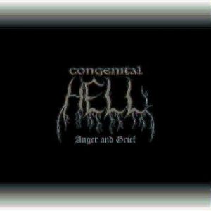 Congenital Hell - Anger and Grief