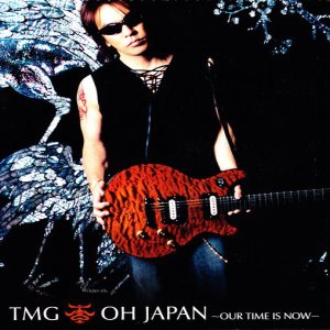 Tak Matsumoto Group - Oh Japan - Our Time Is Now